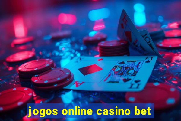 jogos online casino bet