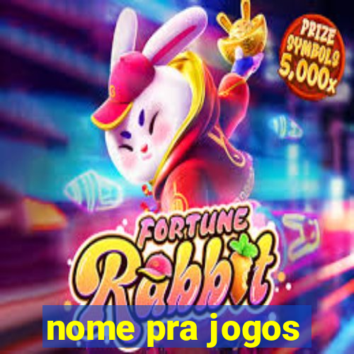 nome pra jogos