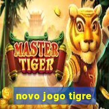 novo jogo tigre