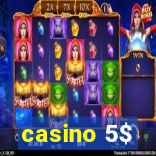 casino 5$