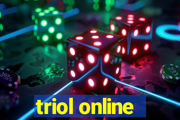 triol online