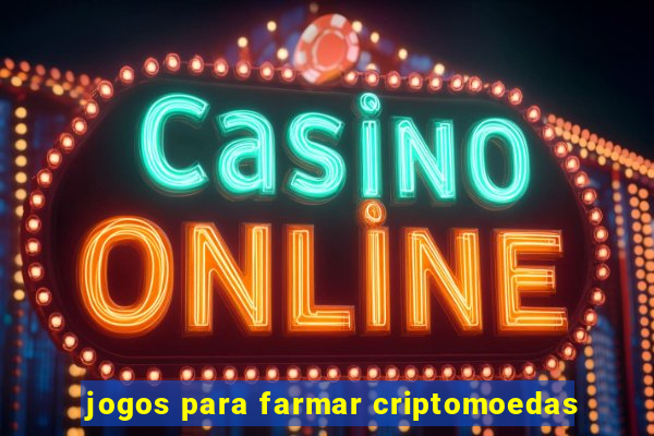 jogos para farmar criptomoedas