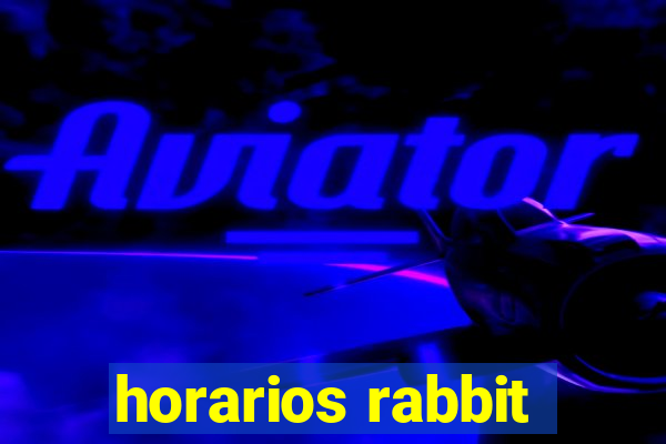 horarios rabbit