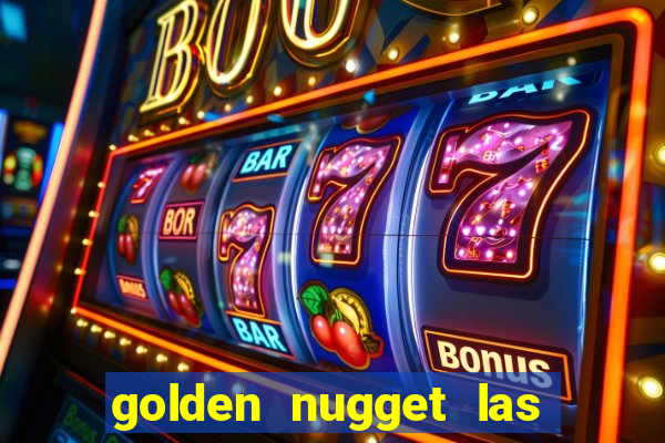 golden nugget las vegas casino