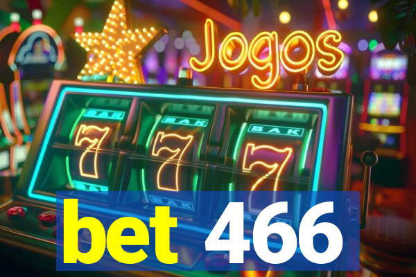 bet 466