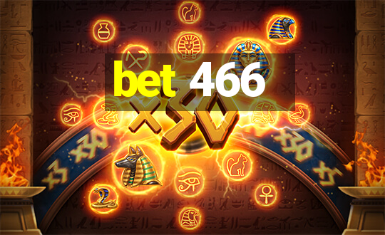 bet 466