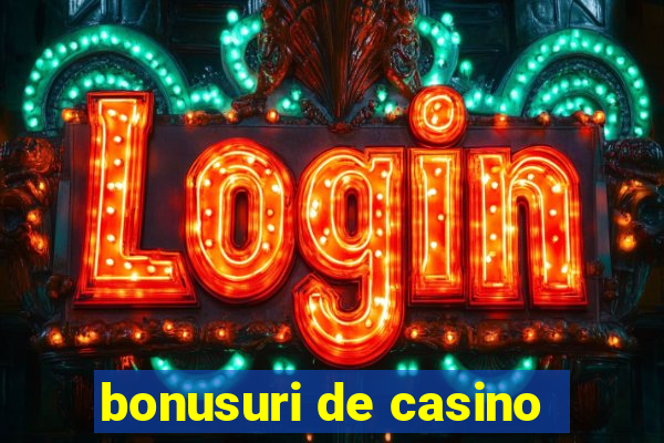 bonusuri de casino