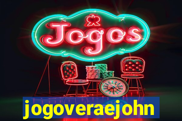 jogoveraejohn