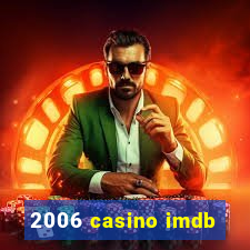 2006 casino imdb