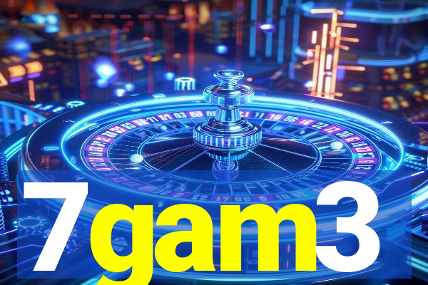 7gam3