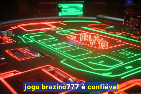 jogo brazino777 é confiável