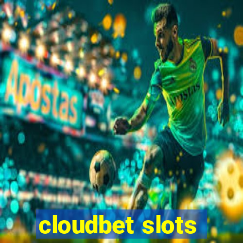 cloudbet slots