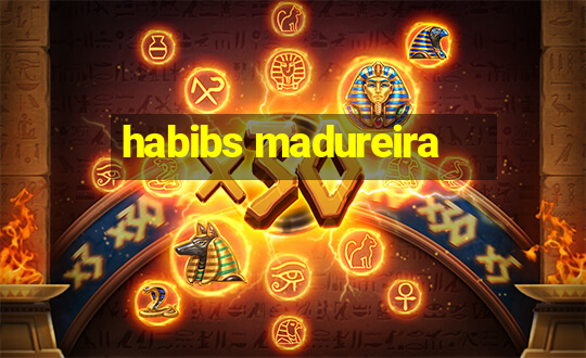 habibs madureira