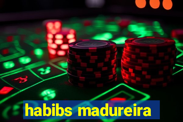 habibs madureira