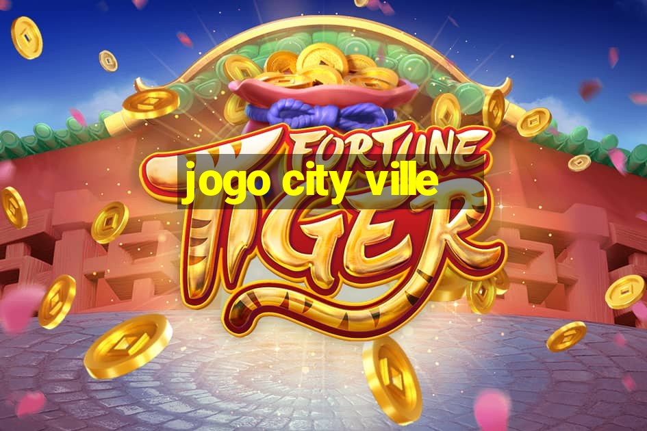 jogo city ville