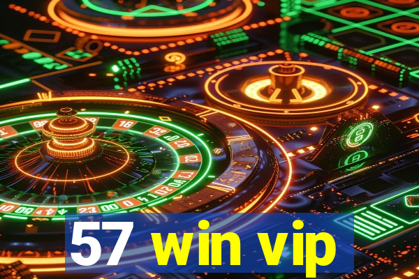 57 win vip