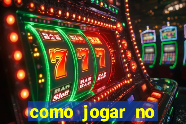 como jogar no tigre e ganhar