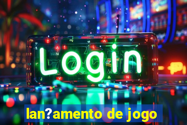 lan?amento de jogo