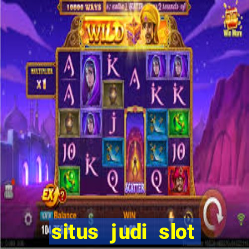 situs judi slot gacor terpercaya