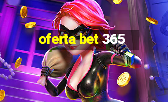 oferta bet 365