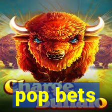 pop bets