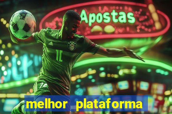 melhor plataforma de jogo do tigrinho