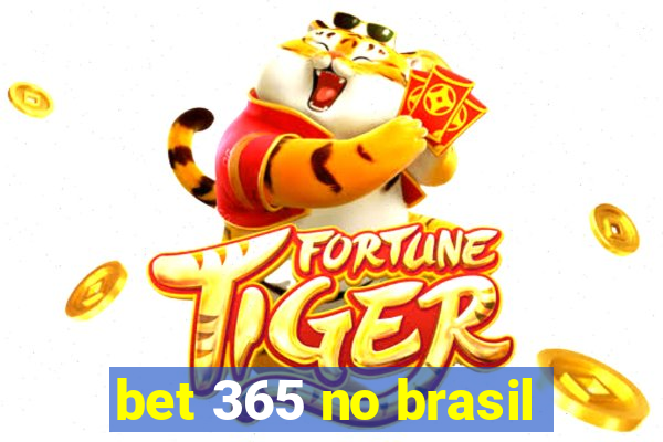 bet 365 no brasil