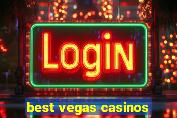 best vegas casinos