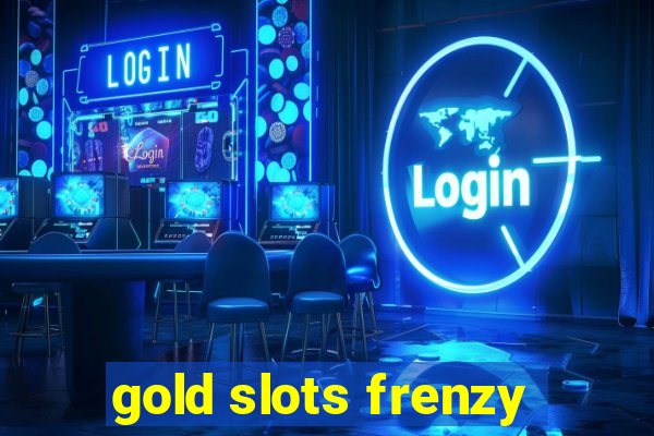 gold slots frenzy