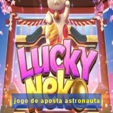 jogo de aposta astronauta