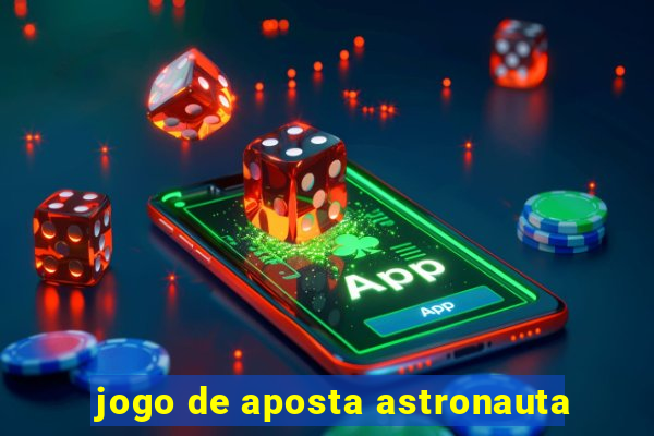 jogo de aposta astronauta