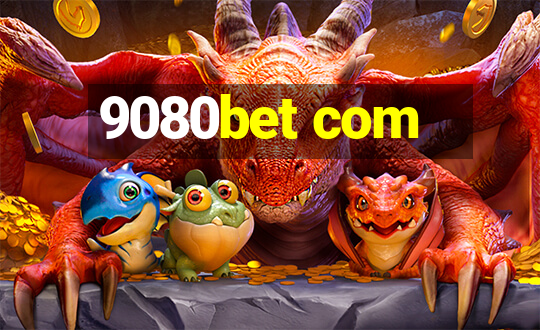 9080bet com