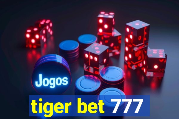 tiger bet 777