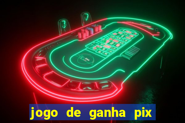 jogo de ganha pix na hora