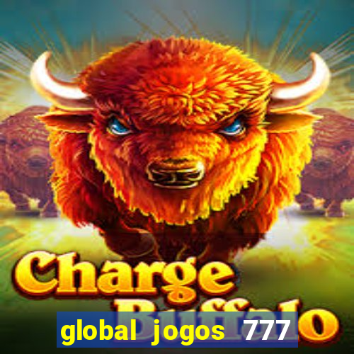 global jogos 777 茅 confi谩vel