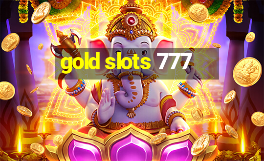 gold slots 777