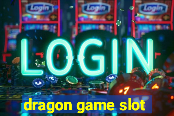 dragon game slot