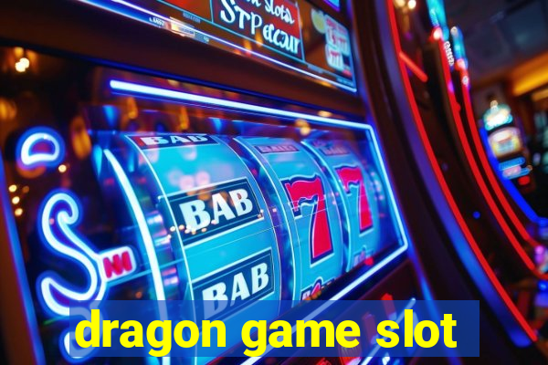 dragon game slot