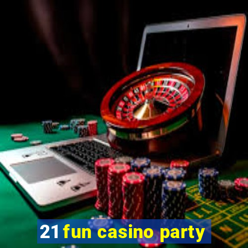 21 fun casino party