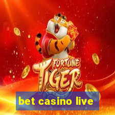 bet casino live