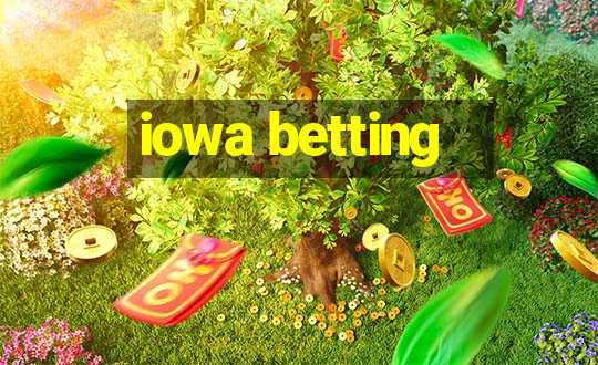 iowa betting