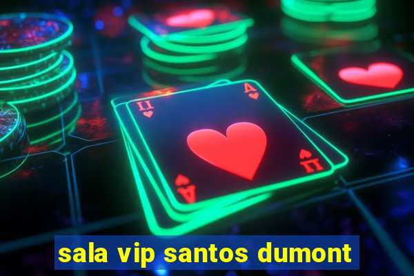 sala vip santos dumont