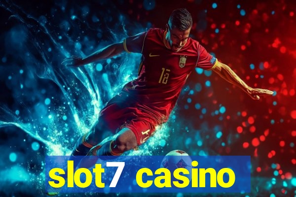 slot7 casino