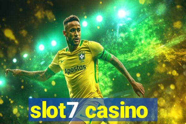 slot7 casino