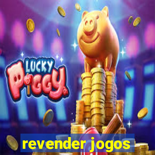 revender jogos