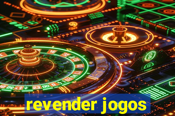 revender jogos