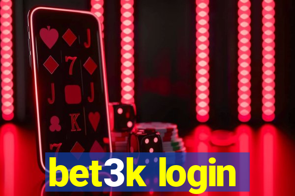 bet3k login