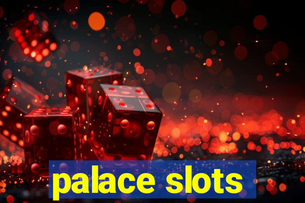 palace slots