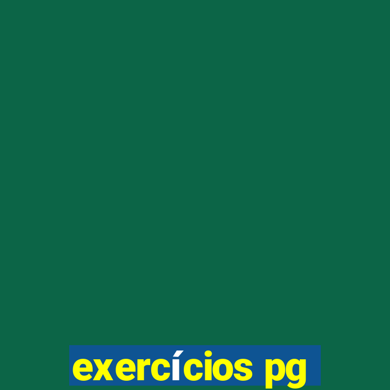 exercícios pg