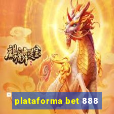 plataforma bet 888